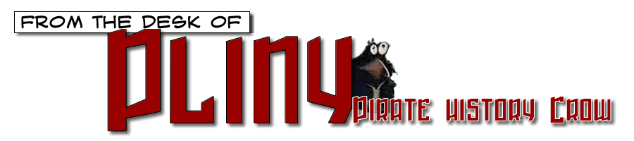 From The D-egg-sk Of Pliny, The Pirate History Crow: Monday, June 5th, 2017