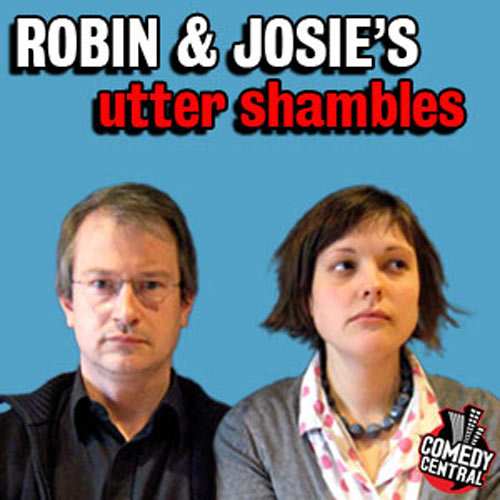 Robin Ince & Josie Long’s Utter Shambles Podcast 2010 & 2012