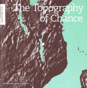 Sonic Arts Network – The Topography Of Chance