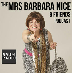 The Mrs Barbara Nice & Friends Podcast